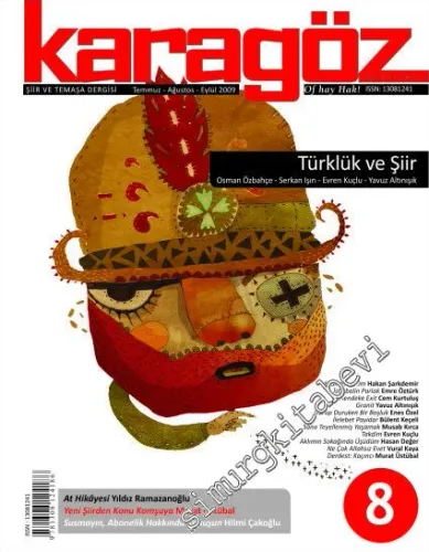 Karagöz: Şiir ve Temaşa Dergisi Türklük ve Şiir Özel Sayısı - Sayı: 8    Yıl: 2  Temmuz - Ağustos - Eylül