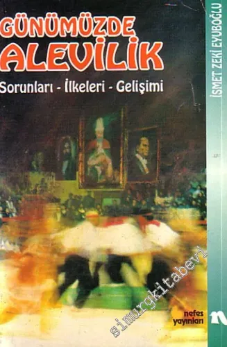 Günümüzde Alevilik (Sorunları - İlkeleri - Gelişimi) -