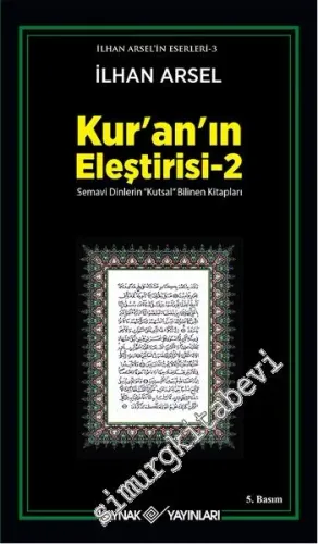 Kur’an’ın Eleştirisi 2: Semavi Dinlerin Kutsal Bilinen Kitapları -