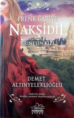 Frenk Cariye Nakşidil Güneşin Kızı
