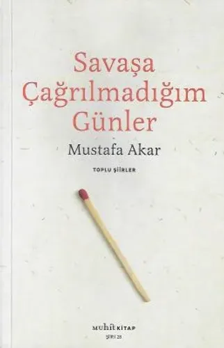 Savaşa Çağrılmadığım Günler Toplu Şiirler