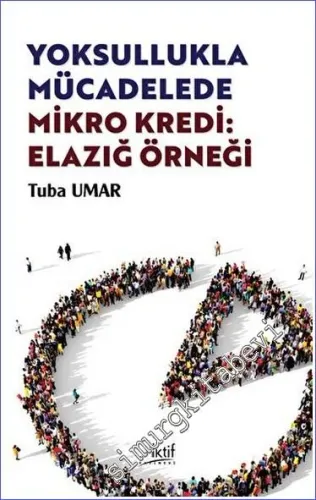 Yoksullukla Mücadelede Mikro Kredi: Elazığ Örneği -         2023