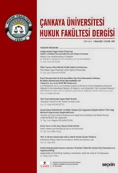 Çankaya Üniversitesi Hukuk Fakültesi Dergisi Cilt:8 Sayı:1 Nisan 2023