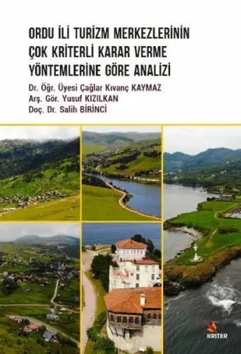 Ordu İli Turizm Merkezlerinin Çok Kriterli Karar Verme Yöntemlerine Göre Analizi