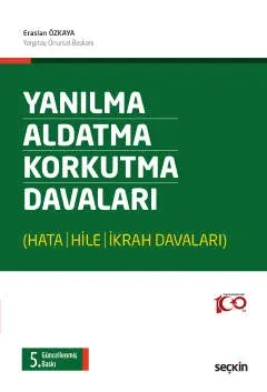 Yanılma – Aldatma – Korkutma Davaları Eraslan Özkaya
