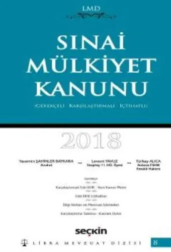 LMD-Sınai Mülkiyet Kanunu 2018; (Gerekçeli – Karşılaştırmalı – İçtihatlı) &nbsp