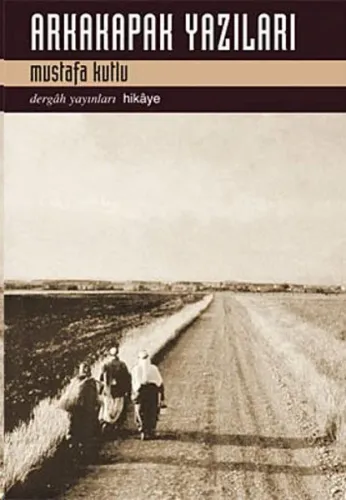 Arka Kapak Yazıları Mustafa Kutlu