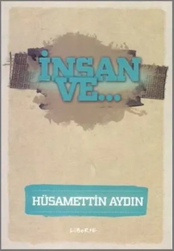 İnsan ve ...