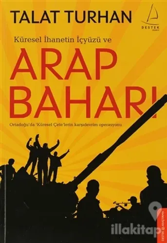 Küresel İhanetin İçyüzü ve Arap Baharı