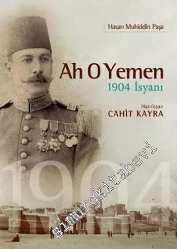 Ah O Yemen : 1904 İsyanı -