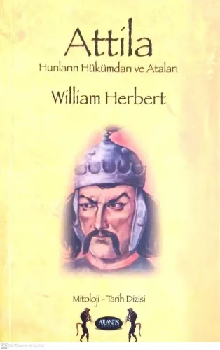 Atilla Hunların Hükümdarı ve Ataları