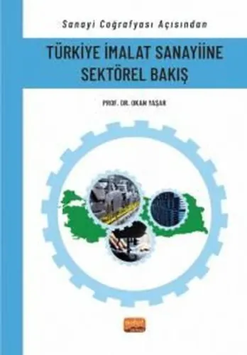 Türkiye İmalat Sanayiine Sektörel Bakış