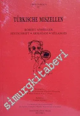 Türkische Miszellen : Robert Anhegger Festschrift- Armağan- Melanges -         1988