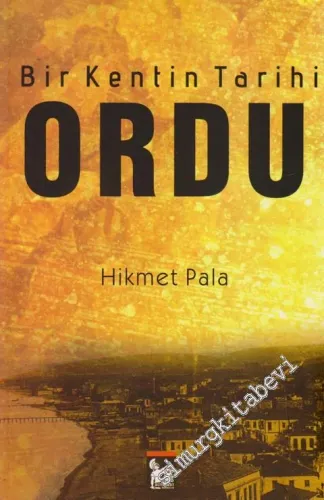 Bir Kentin Tarihi - Ordu -