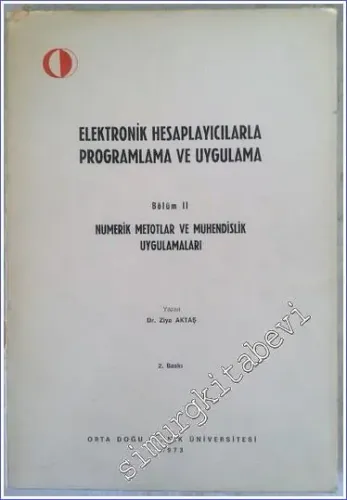 Elektronik Hesaplayıcılarla Programlama ve Uygulama : Bölüm 2 Numerik Metodlar ve Mühendislik Uygulamaları -        1973