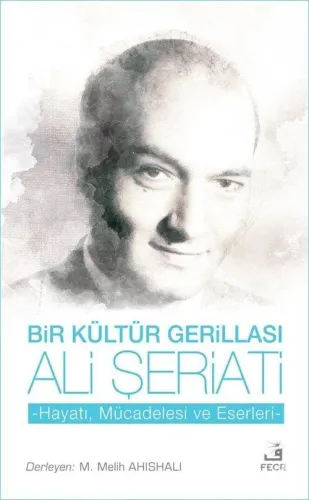 Bir Kultur Gerillası Ali Şeriati