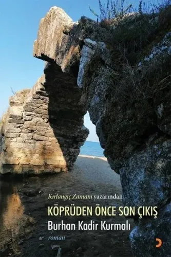 Köprüden Önce Son Çıkış - Kırlangıç Zamanı Yazarından