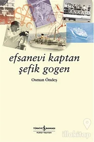 Efsanevi Kaptan Şefik Gogen