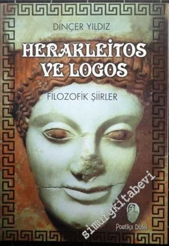 Herakleitos ve Logos Filozofik Şiirler -