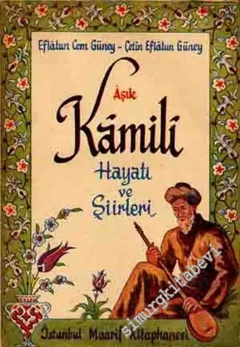 Aşık Kamili: Hayatı ve Şiirleri -