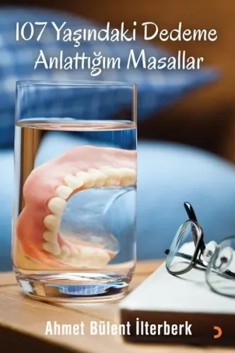 107 Yaşındaki Dedeme Anlattığım Masallar