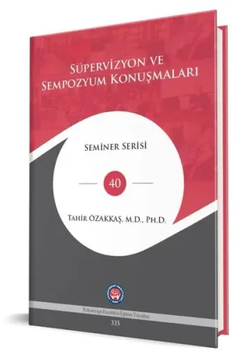 Süpervizyon ve Sempozyum Konuşmaları - Seminer Serisi 40 (Ciltli)