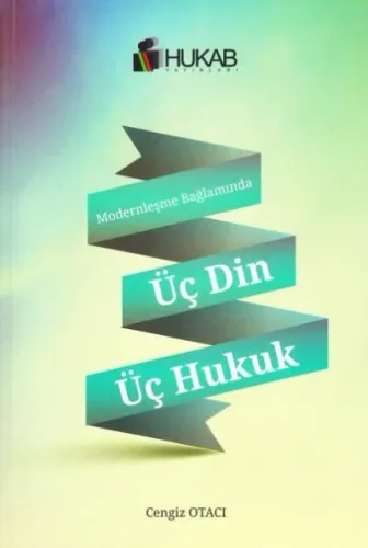 Modernleşme Bağlamında Üç Din Üç Hukuk
