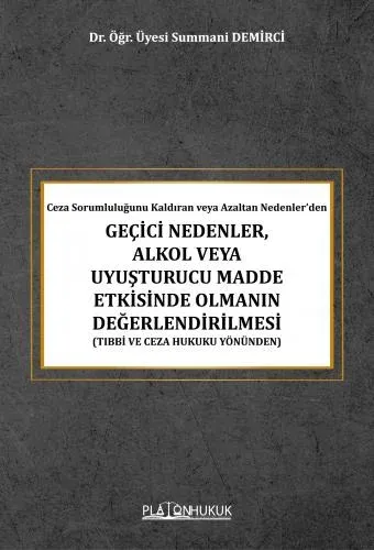 Geçici Nedenler, Alkol veya Uyuşturucu Madde Etkisinde Olmanın Değerlendirilmesi