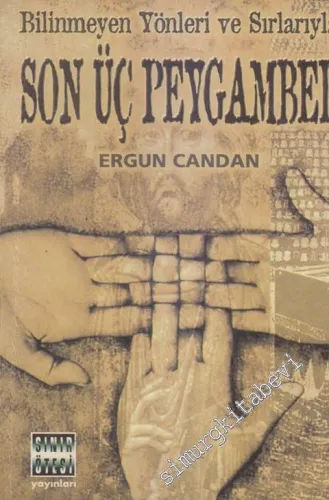 Bilinmeyen Yönleri ve Sırlarıyla Son Üç Peygamber -         2011