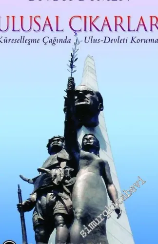 Ulusal Çıkarlar: Küreselleşme Çağında Ulus - Devleti Korumak -        2005
