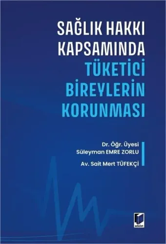 Sağlık Hakkı Kapsamında Tüketici Bireylerin Korunması