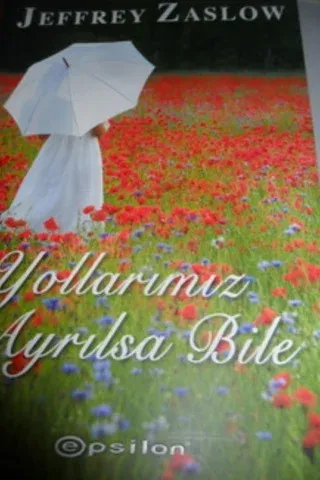 Yollarımız Ayrılsa Bile