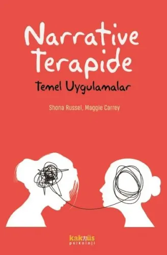 Narrative Terapide; Temel Uygulamalar
