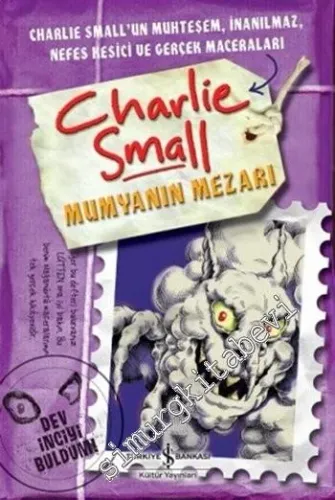 Charlie Small 7: Mumyanın Mezarı - Charlie Small'un Muhteşem, İnanılmaz, Nefes Kesici ve Gerçek Maceraları -        2014
