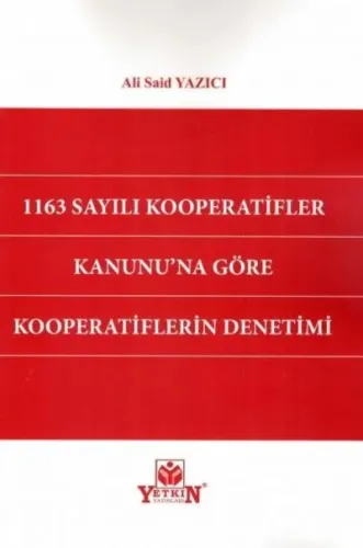 1163 Sayılı Kooperatifler Kanunu'na Göre Kooperatiflerin Denetimi
