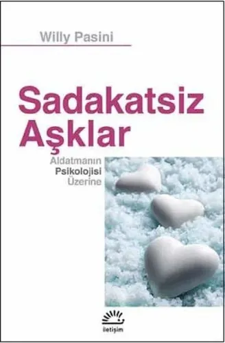 Sadakatsiz Aşklar; Aldatmanın Psikolojisi Üzerine