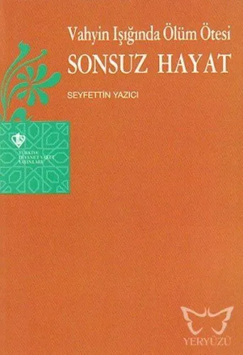 Vahyin Işığında Ölüm Ötesi Sonsuz Hayat