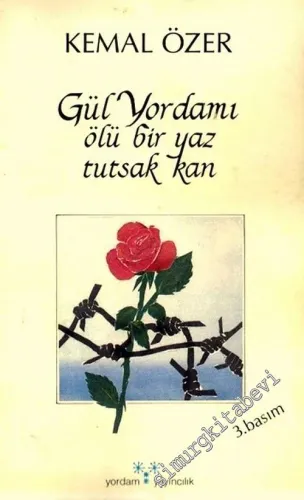 Gül Yordamı, Ölü Bir Yaz, Tutsak Kan -        1989