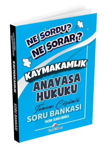 Dizgi Kitap Hukuk  Atölyesi Kaymakamlık Ne Sordu Ne Sorar Anayasa Hukuku Tamamı Çözümlü Soru Bankası