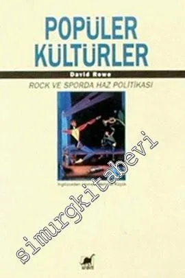 Popüler Kültürler: Rock ve Sporda Haz Politikası -        1996