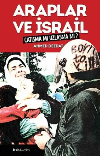 Araplar ve İsrail Çatışma mı Uzlaşma mı? Ahmed Deedat