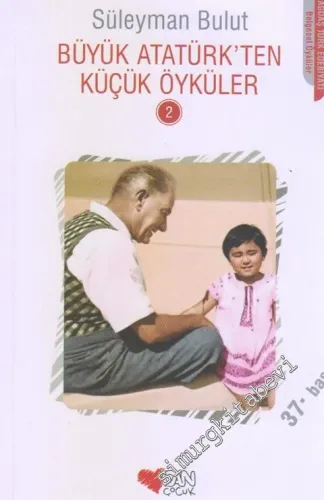 Büyük Atatürk'ten Küçük Öyküler 2 -