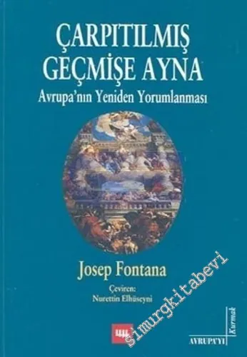 Çarpıtılmış Geçmişe Ayna: Avrupa'nın Yeniden Yorumlanması -        2003