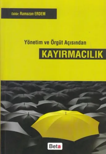 Yönetim ve Örgüt Açısından Kayırmacılık