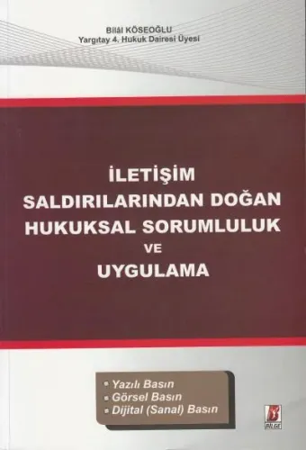 İletişim Saldırılarından Doğan Hukuksal Sorumluluk ve Uygulama