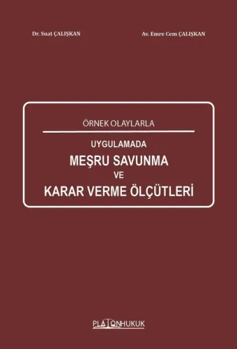 Uygulamada Meşru Savunma Karar Verme Ölçütleri