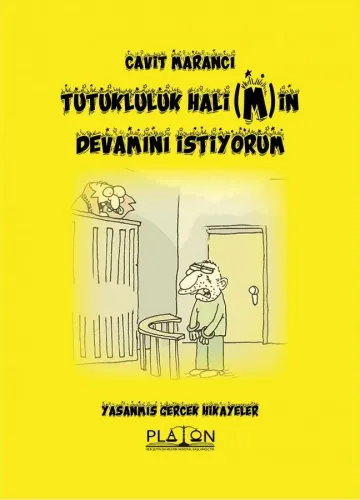 TUTUKLULUK HALİ(M)İN DEVAMINI İSTİYORUM