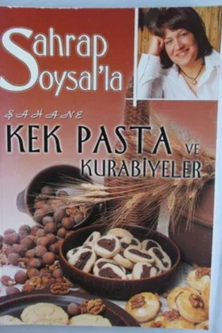 Şahane Kek Pasta ve Kurabiyeler