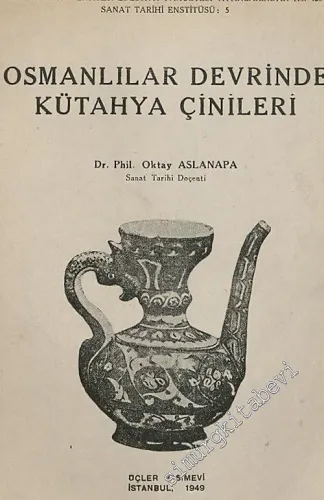Osmanlılar Devrinde Kütahya Çinileri -        1949