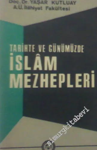 Tarihte ve Günümüzde İslam Mezhepleri -